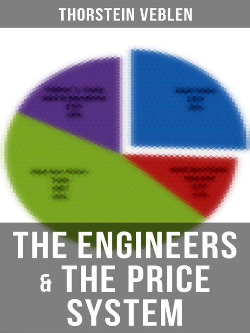 Title details for The Engineers & the Price System by Thorstein Veblen - Available